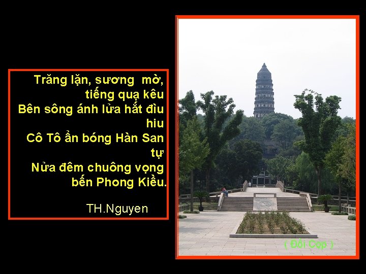 Trăng lặn, sương mờ, tiếng quạ kêu Bên sông ánh lửa hắt đìu hiu
