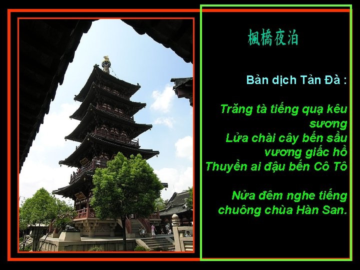 Bản dịch Tản Đà : Trăng tà tiếng quạ kêu sương Lửa chài