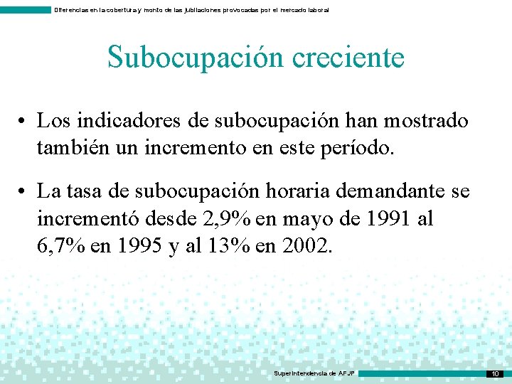 Diferencias en la cobertura y monto de las jubilaciones provocadas por el mercado laboral