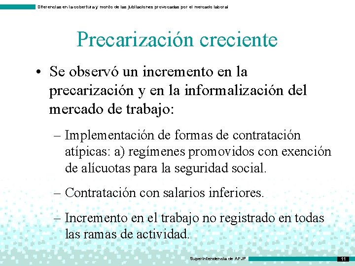 Diferencias en la cobertura y monto de las jubilaciones provocadas por el mercado laboral