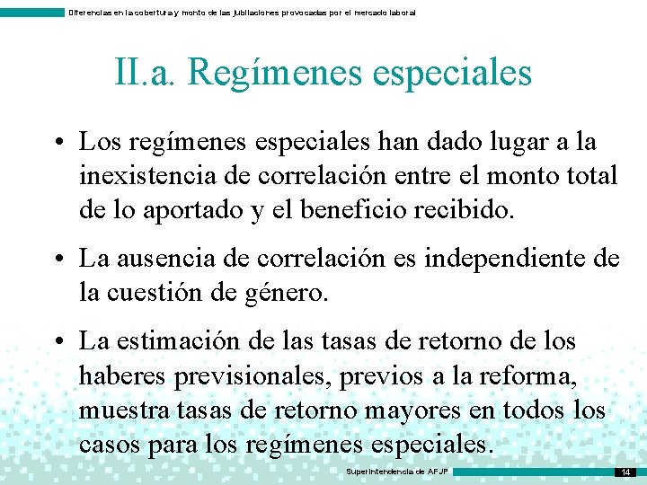 Diferencias en la cobertura y monto de las jubilaciones provocadas por el mercado laboral