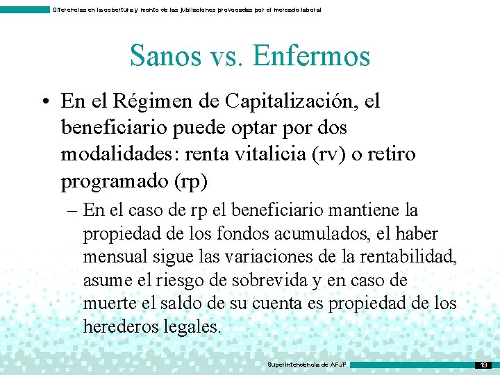 Diferencias en la cobertura y monto de las jubilaciones provocadas por el mercado laboral