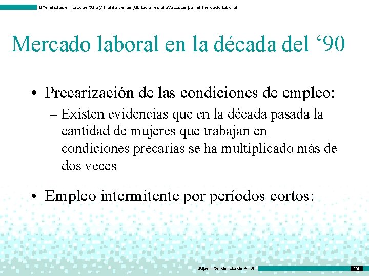 Diferencias en la cobertura y monto de las jubilaciones provocadas por el mercado laboral