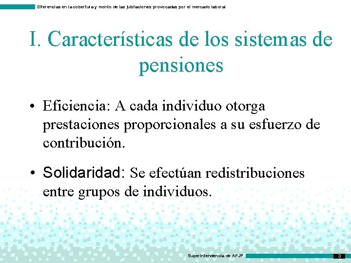 Diferencias en la cobertura y monto de las jubilaciones provocadas por el mercado laboral