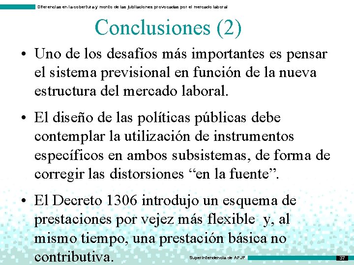 Diferencias en la cobertura y monto de las jubilaciones provocadas por el mercado laboral