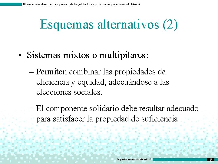 Diferencias en la cobertura y monto de las jubilaciones provocadas por el mercado laboral