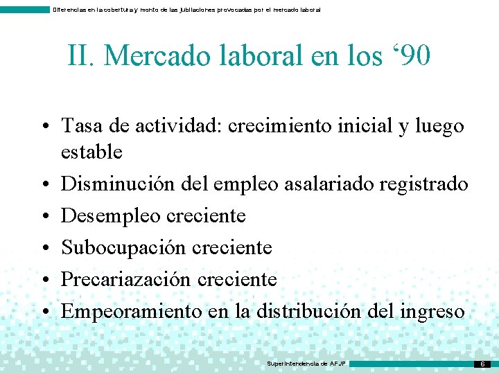 Diferencias en la cobertura y monto de las jubilaciones provocadas por el mercado laboral