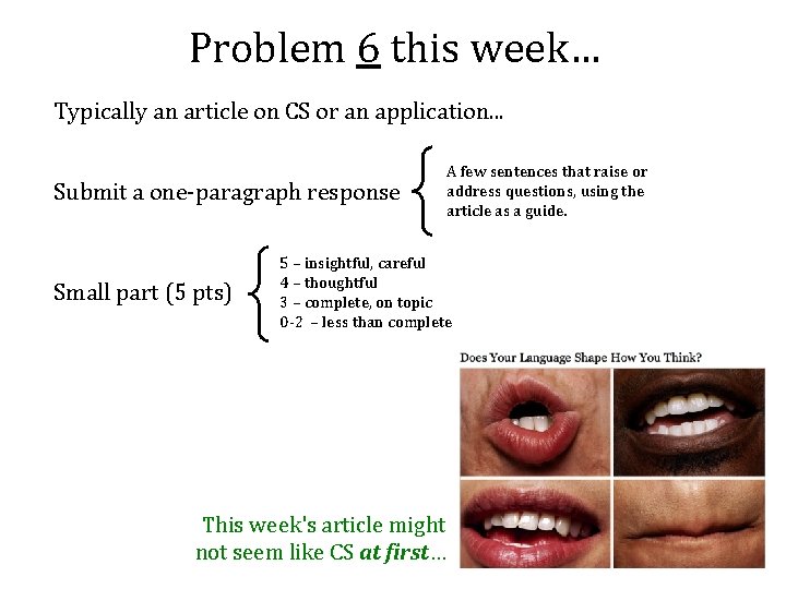Problem 6 this week… Typically an article on CS or an application. . .