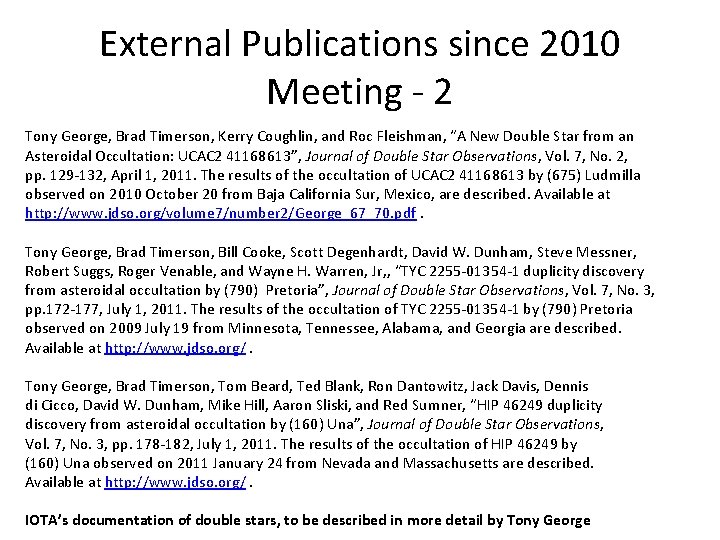External Publications since 2010 Meeting - 2 Tony George, Brad Timerson, Kerry Coughlin, and
