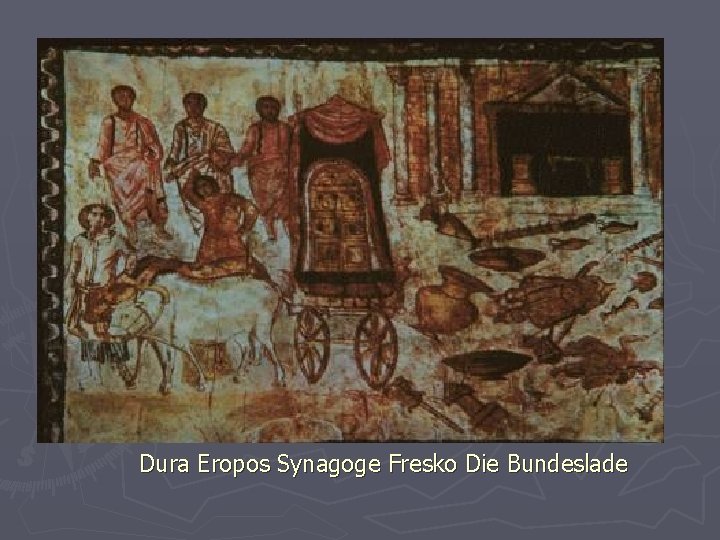 Dura Eropos Synagoge Fresko Die Bundeslade 