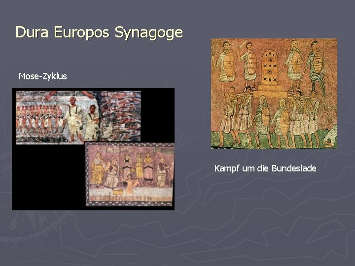 Dura Europos Synagoge Mose-Zyklus Kampf um die Bundeslade 
