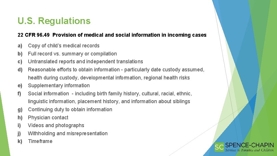 U. S. Regulations 22 CFR 96. 49 Provision of medical and social information in