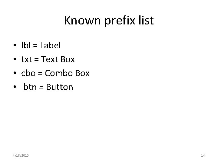Known prefix list • • lbl = Label txt = Text Box cbo = Known prefix list • • lbl = Label txt = Text Box cbo =