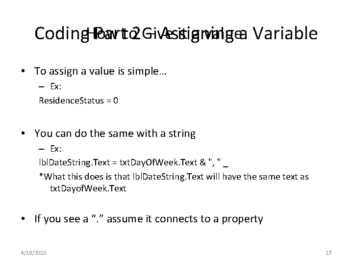 How to Give it a value Coding Part 2 – Assigning a Variable • How to Give it a value Coding Part 2 – Assigning a Variable •