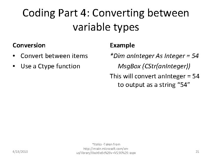Coding Part 4: Converting between variable types Conversion Example • Convert between items • Coding Part 4: Converting between variable types Conversion Example • Convert between items •