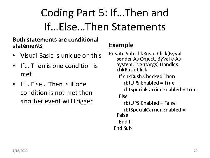 Coding Part 5: If…Then and If…Else…Then Statements Both statements are conditional statements • Visual Coding Part 5: If…Then and If…Else…Then Statements Both statements are conditional statements • Visual