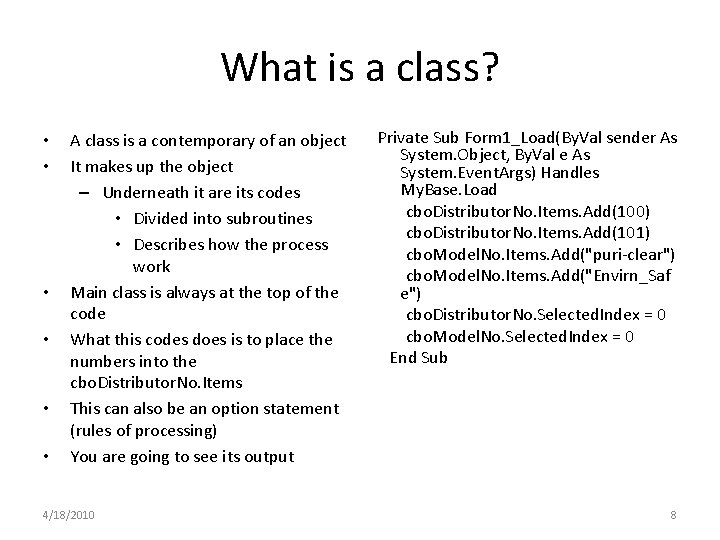 What is a class? • • • A class is a contemporary of an What is a class? • • • A class is a contemporary of an