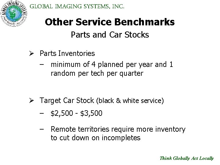 GLOBAL IMAGING SYSTEMS, INC. Other Service Benchmarks Parts and Car Stocks Ø Parts Inventories