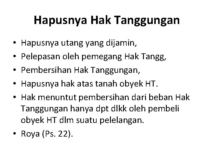 Hapusnya Hak Tanggungan Hapusnya utang yang dijamin, Pelepasan oleh pemegang Hak Tangg, Pembersihan Hak