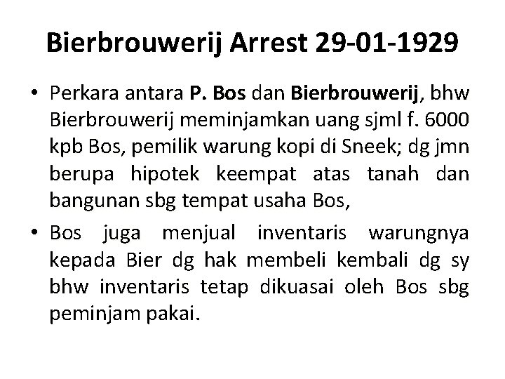 Bierbrouwerij Arrest 29 -01 -1929 • Perkara antara P. Bos dan Bierbrouwerij, bhw Bierbrouwerij
