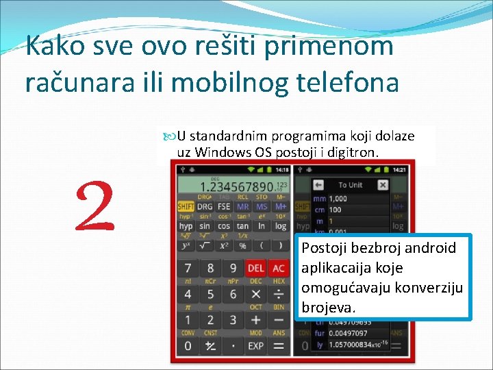 Kako sve ovo rešiti primenom računara ili mobilnog telefona 2 U standardnim programima koji