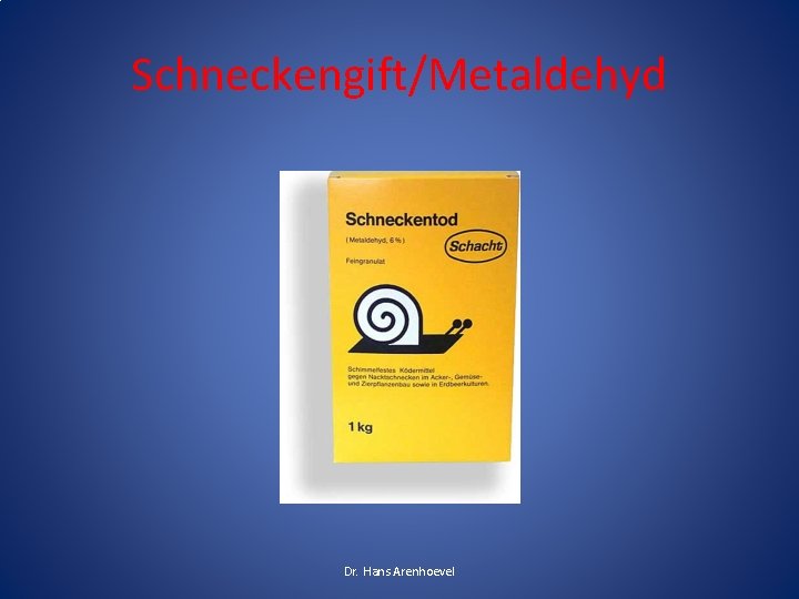 Schneckengift/Metaldehyd Dr. Hans Arenhoevel 