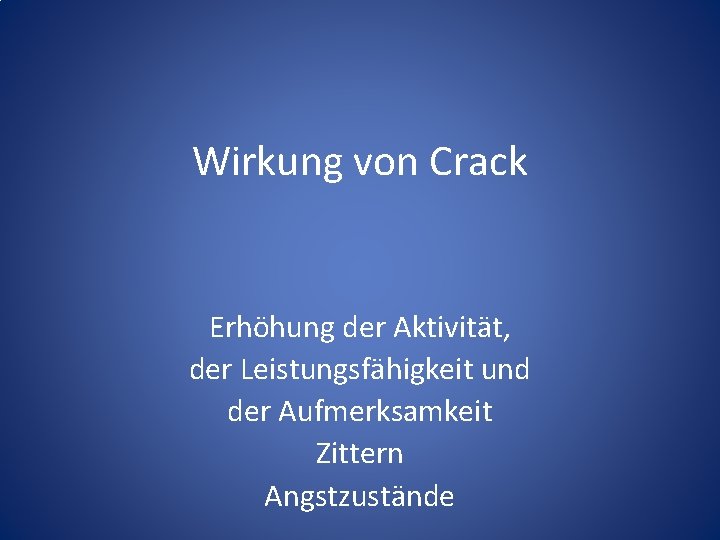 Wirkung von Crack Erhöhung der Aktivität, der Leistungsfähigkeit und der Aufmerksamkeit Zittern Angstzustände Wirkung von Crack Erhöhung der Aktivität, der Leistungsfähigkeit und der Aufmerksamkeit Zittern Angstzustände