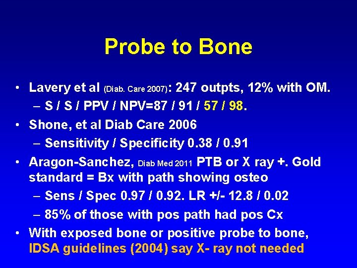 Probe to Bone • Lavery et al (Diab. Care 2007): 247 outpts, 12% with