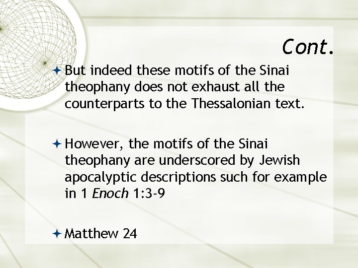 Cont. But indeed these motifs of the Sinai theophany does not exhaust all the