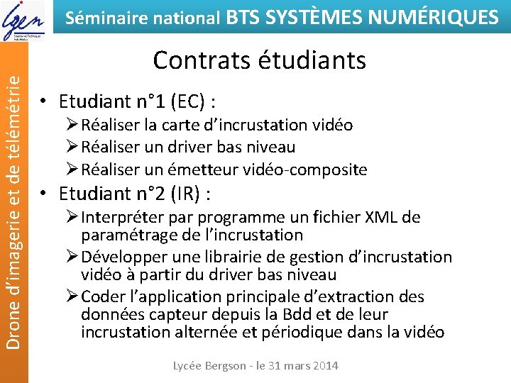 Drone d’imagerie et de télémétrie Séminaire national BTS SYSTÈMES NUMÉRIQUES Contrats étudiants • Etudiant