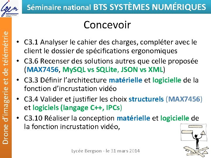 Drone d’imagerie et de télémétrie Séminaire national BTS SYSTÈMES NUMÉRIQUES Concevoir • C 3.