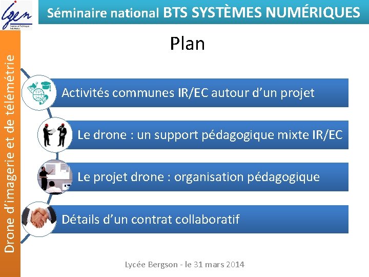 Drone d’imagerie et de télémétrie Séminaire national BTS SYSTÈMES NUMÉRIQUES Plan Activités communes IR/EC