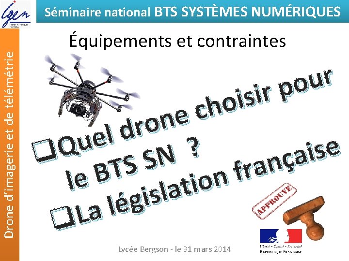 Drone d’imagerie et de télémétrie Séminaire national BTS SYSTÈMES NUMÉRIQUES Équipements et contraintes r