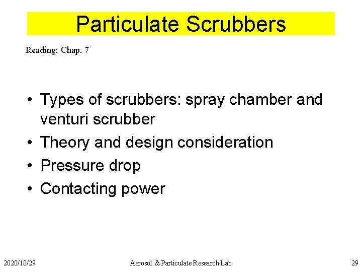 Particulate Scrubbers Reading: Chap. 7 • Types of scrubbers: spray chamber and venturi scrubber