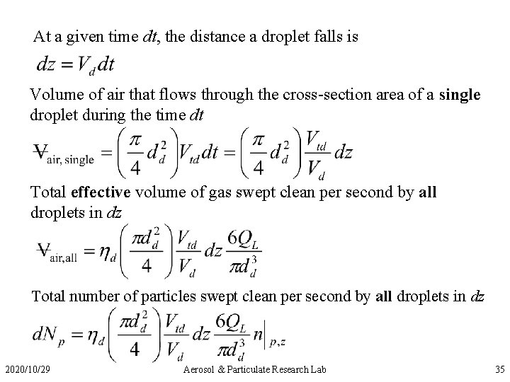 At a given time dt, the distance a droplet falls is Volume of air