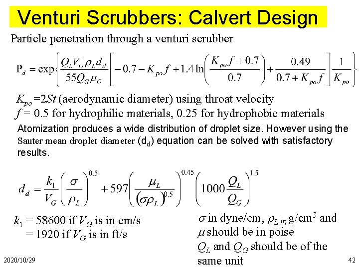 Venturi Scrubbers: Calvert Design Particle penetration through a venturi scrubber Kpo=2 St (aerodynamic diameter)