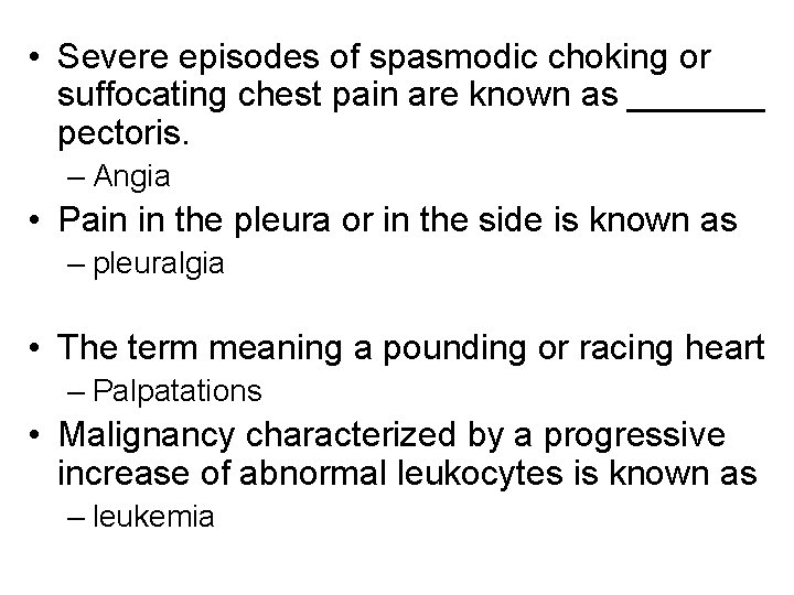  • Severe episodes of spasmodic choking or suffocating chest pain are known as