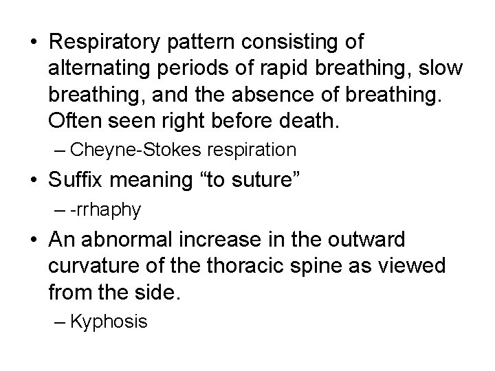  • Respiratory pattern consisting of alternating periods of rapid breathing, slow breathing, and