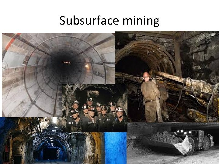 Subsurface mining 