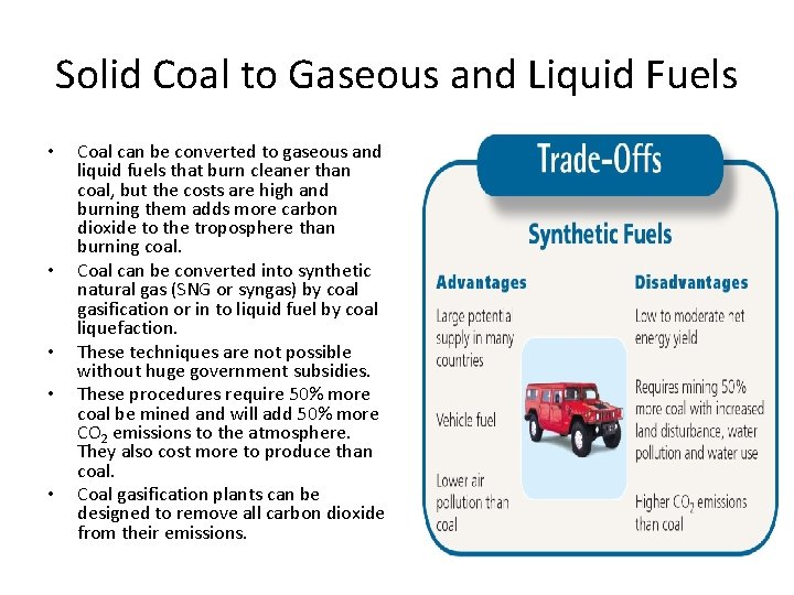 Solid Coal to Gaseous and Liquid Fuels • • • Coal can be converted