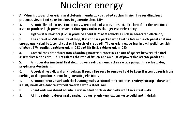 Nuclear energy • • • A. When isotopes of uranium and plutonium undergo controlled