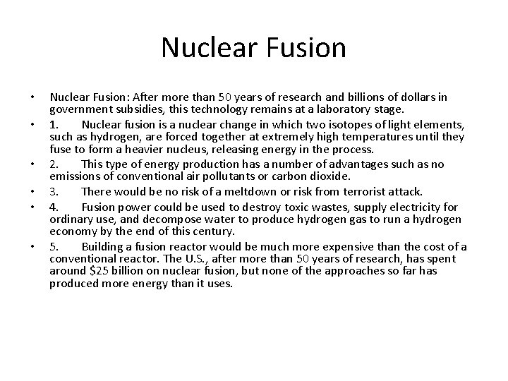 Nuclear Fusion • • • Nuclear Fusion: After more than 50 years of research