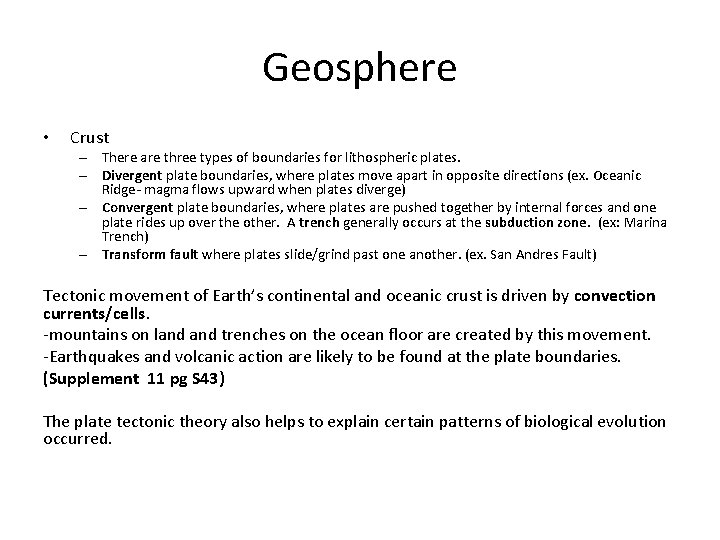 Geosphere • Crust – There are three types of boundaries for lithospheric plates. –