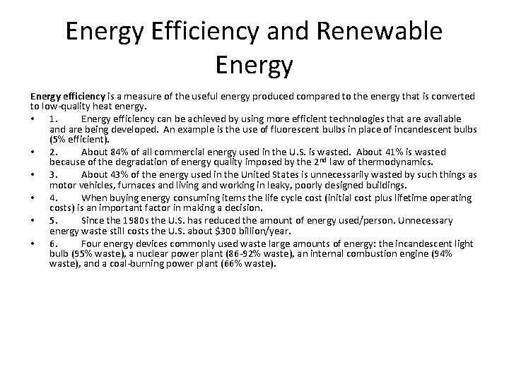 Energy Efficiency and Renewable Energy efficiency is a measure of the useful energy produced