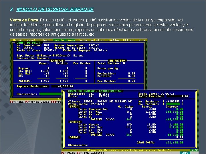 3. MODULO DE COSECHA-EMPAQUE Venta de Fruta. En esta opción el usuario podrá registrar