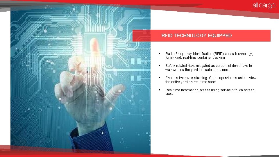 RFID TECHNOLOGY EQUIPPED § Radio Frequency Identification (RFID) based technology, for in-yard, real-time container