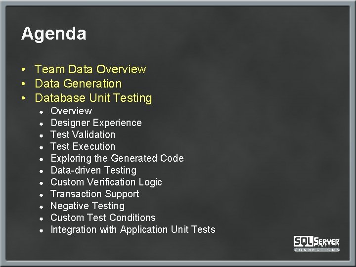 Agenda • Team Data Overview • Data Generation • Database Unit Testing ● ●