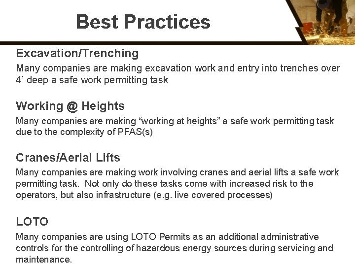 Best Practices Excavation/Trenching Many companies are making excavation work and entry into trenches over