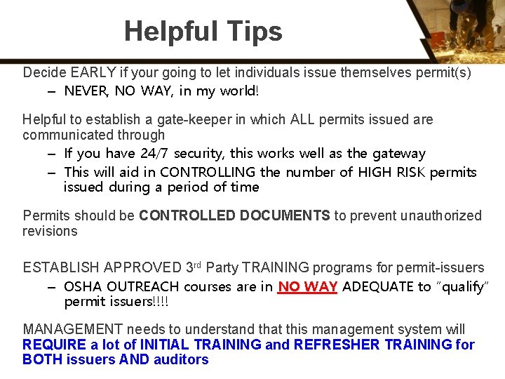 Helpful Tips Decide EARLY if your going to let individuals issue themselves permit(s) –