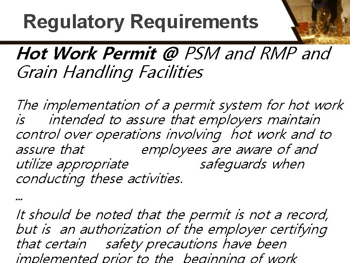 Regulatory Requirements Hot Work Permit @ PSM and RMP and Grain Handling Facilities The